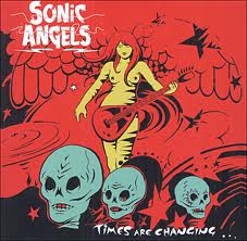 Sonic Angels - Times Are Changing - CD