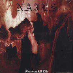 Nails - Abandon All Life - VINYL