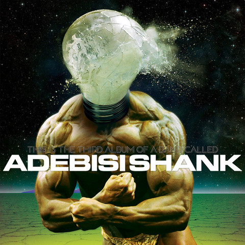 Adebisi Shank - This Is The Third Third Album Of Band Called ... - CD