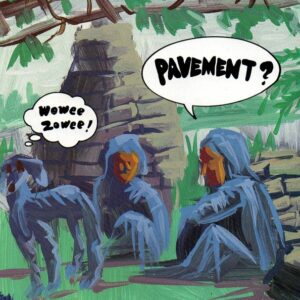 Pavement - Wowee Zowee