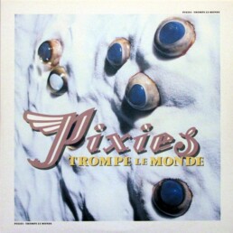 Pixies - Trompe Le Monde - VINYL LP