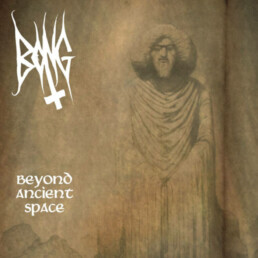 Bong - Beyond Ancient Space - VINYL 2-LP