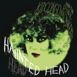 Kid Congo & The Pink Monkey Birds - Haunted Head - VINYL LP