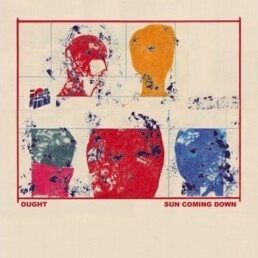 Ought - Sun Coming Down - VINYL LP