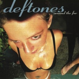 Deftones - Around The Fur (180gr) - VINYL LP