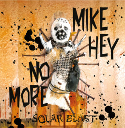 Mike Hey No More - Solar Blast - VINYL 10-inch