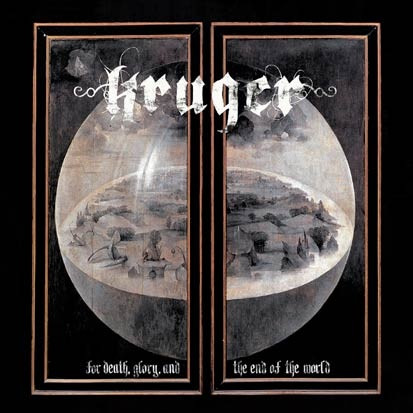 Kruger - For Death, Glory And The End Of The World - CD