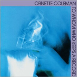 Ornette Coleman - To Whom Who Keeps A Record - VINYL LP