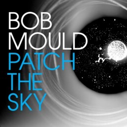 Bob Mould - Patch The Sky - VINYL LP