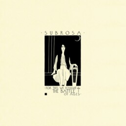 SubRosa - For This We Fought The Battle Of Ages - VINYL 2-LP