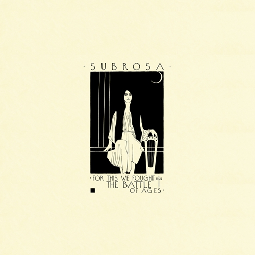 SubRosa - For This We Fought The Battle Of Ages - VINYL 2-LP