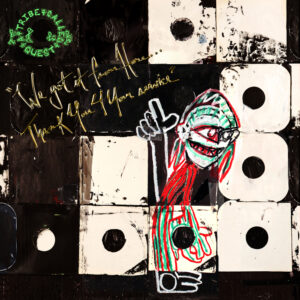 A Tribe Called Quest - We Got It From Here…Thank You 4 Your Service - VINYL 2-LP