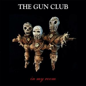 Gun Club - In My Room - VINYL LP