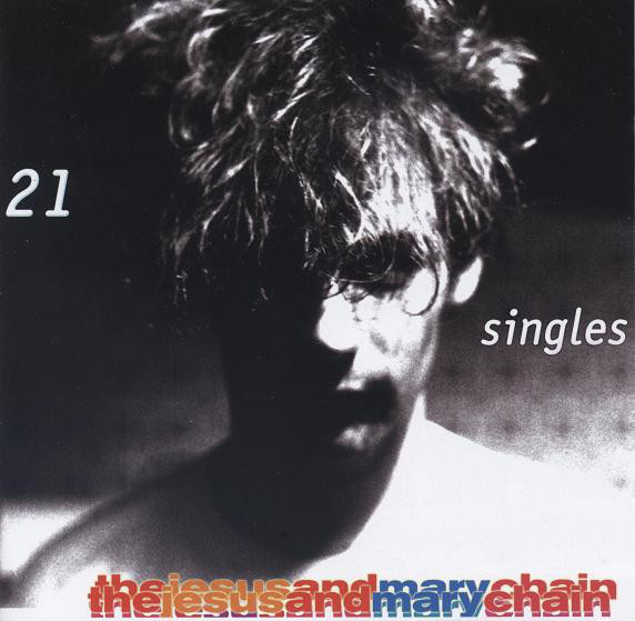 The Jesus And Mary Chains - 21 Singles 1984-1998 - CD