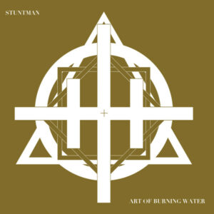 Stuntman / Art Of Burning Water - Split - VINYL 7 inch