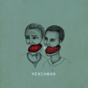 Henchman - Void In Between - VINYL LP