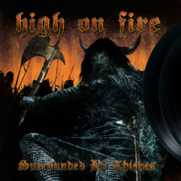 High On Fire - Surrounded By Thieves - VINYL 2-LP