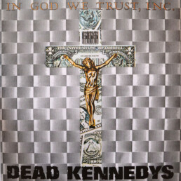 Dead Kennedys ‎– In God We Trust, Inc. - VINYL LP