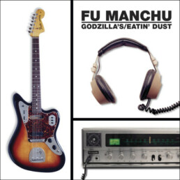 Fu Manchu - Godzilla's / Eatin'Dust - CD