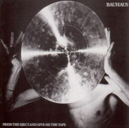 Bauhaus - Press The Eject And Give Me The Tape (white) - VINYL LP