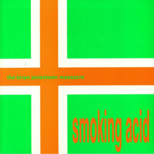 Brian Jonestown Massacre - Smoking Acid - VINYL EP