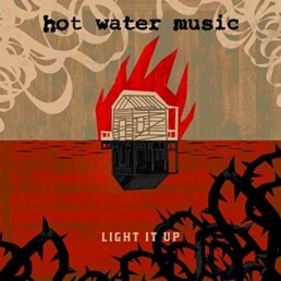 Hot Water Music – Light It Up (colored : red) - VINYL LP