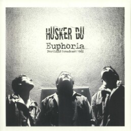 Hüsker Dü ‎– Euphoria Portland Broadcast 1981 - VINYL LP