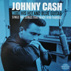 Johnny Cash ‎– With His Hot And Blue Guitar / Sings The Songs That Made Him Famous - VINYL LP
