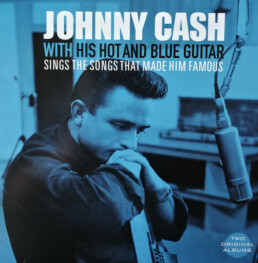 Johnny Cash ‎– With His Hot And Blue Guitar / Sings The Songs That Made Him Famous - VINYL LP