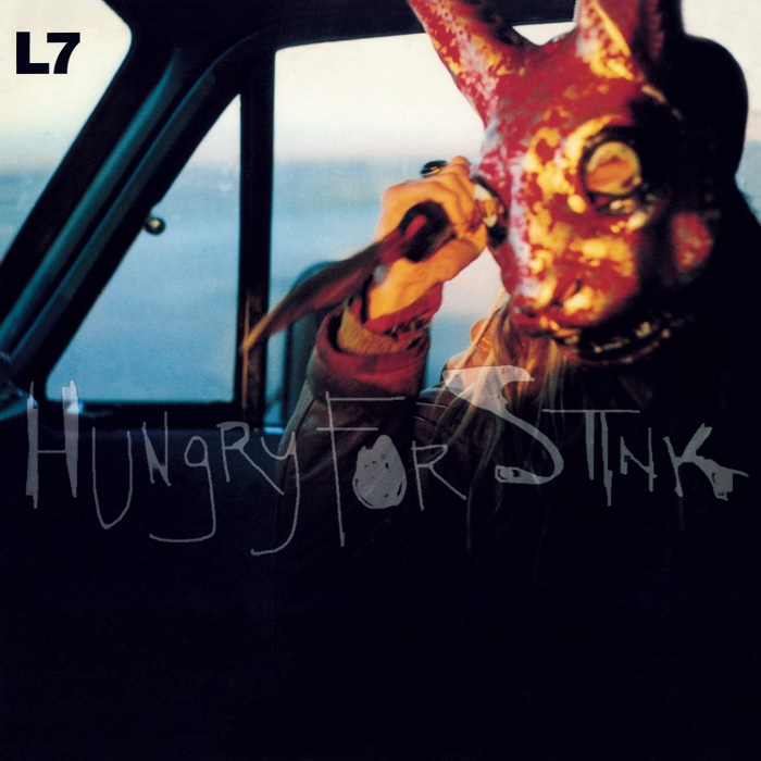 L7 – Hungry For Stink (180gr) - LP