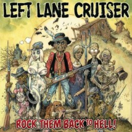 Left Lane Cruiser – Rock Them Back To Hell - VINYL LP