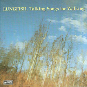 Lungfish ‎– Talking Songs For Walking (clear) - VINYL LP
