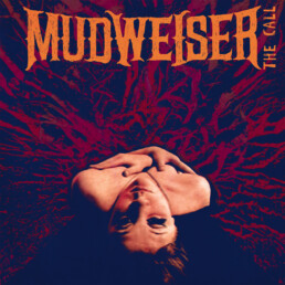 Mudweiser – The Call