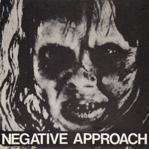 Negative Approach - Negative Approach - 7 inch