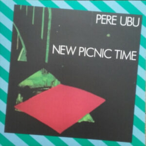Pere Ubu ‎- New Picnic Time - VINYL LP