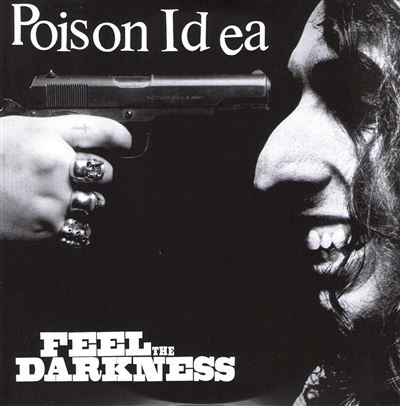 Poison Idea - Feel The Darkness - VINYL 2LP