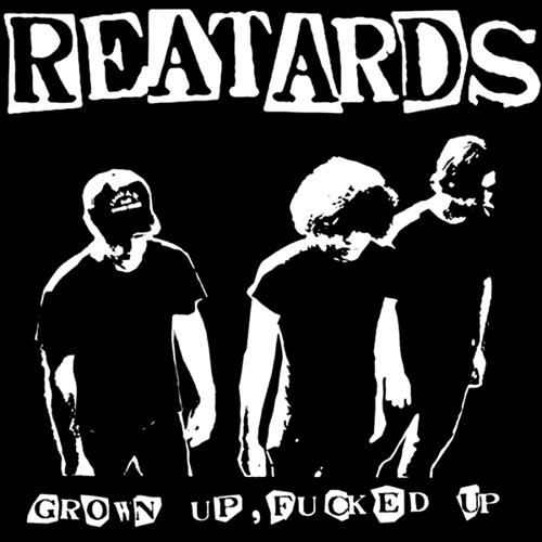 Reatards – Grown Up, Fucked Up - VINYL LP