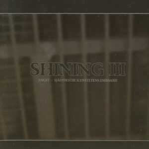 Shining - III - Angst, Självdestruktivitetens Emissarie (white) - LP