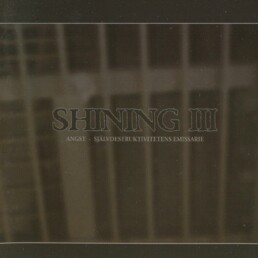 Shining - III - Angst, Självdestruktivitetens Emissarie (white) - LP