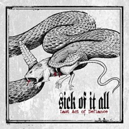 Sick Of It All ‎– Last Act Of Defiance - VINYL LP