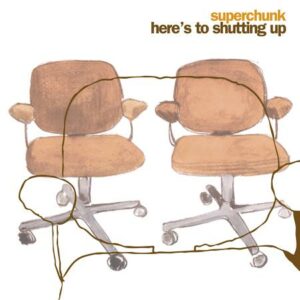 Superchunk – Here's To Shutting Up - VINYL LP + CD