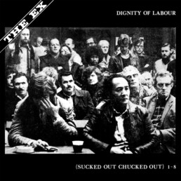 The Ex – Dignity Of Labour - VINYL LP