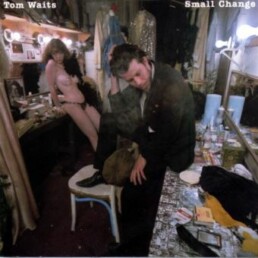 Tom Waits ‎- Small Change (180gr) - VINYL LP
