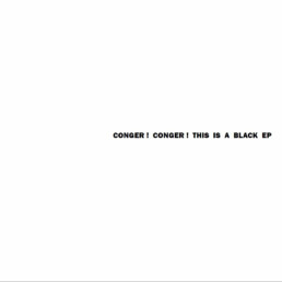 Conger! Conger! - This Is A Black EP - CD