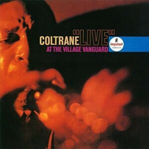 John Coltrane – "Live" At The Village Vanguard - VINYL 2LP