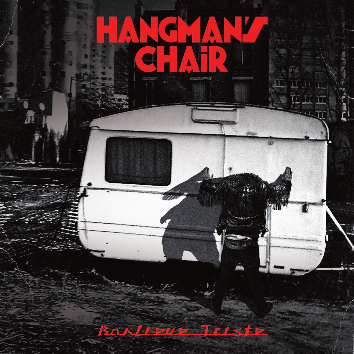 Hangman's Chair - Banlieue Triste