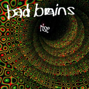 Bad Brains – Rise