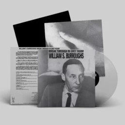 William S. Burroughs – Break Through In Grey Room - VINYL LP