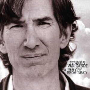 Townes Van Zandt ‎- A Far Cry From Dead - VINYL LP