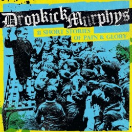 Dropkick Murphys 11 Short Stories Of Pain & Glory LP